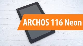 Распаковка ARCHOS 116 Neon  Unboxing ARCHOS 116 Neon [upl. by Llevert]