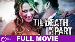 Til Death Do Us Part  Full Thriller Movie  Haylie Duff Ty Olsson  MyTimeMoviesNow [upl. by Ecreip]