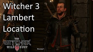 Witcher 3  Where is Lambert  Lambert Location  Gwent Old Pals [upl. by Diaz]