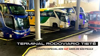 TERMINAL RODOVIÁRIO TIETÊ Evento especial aos 469 anos de São Paulo [upl. by Asirac]