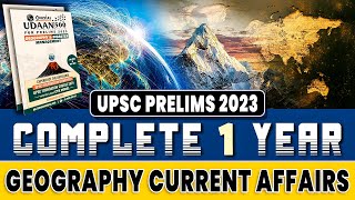 COMPLETE REVISION OF Geography CURRENT AFFAIRS FROM UDAAN 500 IN 4 HOURS  UPSC 2023 [upl. by Bat]