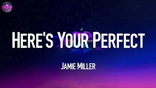 Heres Your Perfect  Jamie Miller Lyric Video [upl. by Ayocat]