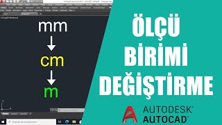 Autocad Ölçü Birimi Değiştirme  Çizim Ölçü Birimini Dönüştürme DWGUNITS  Autocad Komutları 03 [upl. by Farhsa399]