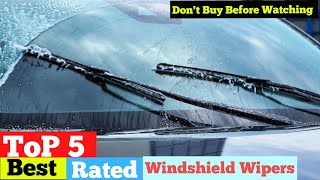 TOP 5 Best Rated Windshield Wipers in 2024 Clear Vision and Superior Performance [upl. by Nahsrad]