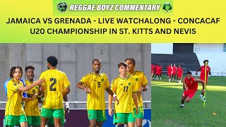 Jamaica vs Grenada  CONCACAF U20 Championship  Reggae Boyz  Spice Boys  St Kitts and Nevis [upl. by Adeline83]