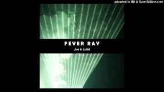 Fever Ray  If I Had a Heart Live [upl. by Andrien]