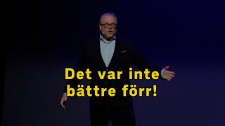 Det var inte bättre förr [upl. by Karoline]