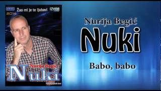 Nurija Begic Nuki  Babo babo  Audio 21122014 [upl. by Thorley]