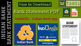 Download Bank Statement  Indian Bank  IndOASIS App  How to Download in Tamil  K7  Online  PDF [upl. by Ettennaj]