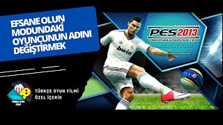 PES 2013 Efsane Olun Modundaki Oyuncunun Adını Değiştirmek [upl. by Anillehs]