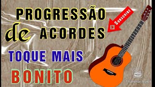 PROGRESSÃO DE ACORDES TOQUE MAIS BONITO [upl. by Dasha]