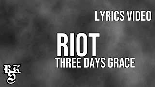 Three Days Grace  Riot Lyrics Video [upl. by Stent168]