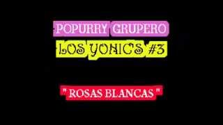 POPURRY Los Yonics 3 avi [upl. by Ybeloc]