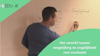 Het verschil tussen een vergelijking en ongelijkheid  voorbeeld  Eduvik [upl. by Cresa]