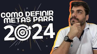 COMO DEFINIR METAS PARA 2024 [upl. by Anthia]