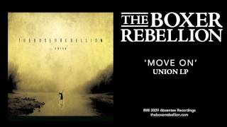 The Boxer Rebellion  Move On Union LP [upl. by Feerahs]