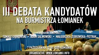 III Debata Kandydatów na Burmistrza Łomianek 2018 [upl. by Teevens]