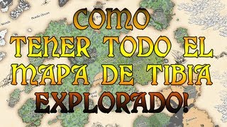 COMO TENER TODO EL MAPA DE TIBIA EXPLORADO Tibia 1099 o inferior [upl. by Genevra65]