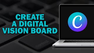 How To Create A Digital Vision Board In Canva Quick Tutorial [upl. by Calendre]