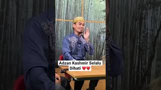 Adzan Kashmir Viral ustadz Daeng Syawal  Merdu mendayu dayu youtubeshorts [upl. by Dabney103]