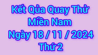 Quay thử xổ số miền Nam hôm nay thứ 2 ngày 18 tháng 11 năm 2024 [upl. by Kenlee873]