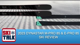 2023 Dynastar MPro 85 and EPro 85 Ski Review from SkiTalkcom [upl. by Ziwot539]