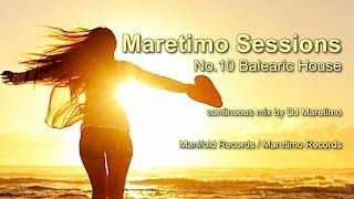 Maretimo Sessions  No10 Balearic House  continuous mix by DJ Maretimo HD 2018 Deep House [upl. by Aneerhs]