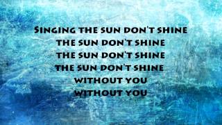 Klangkarussell  Sonnentanz Sun Dont Shine ft Will Heard LYRICS 1080p [upl. by Asserak]