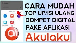 CARA TOP UPISI ULANG DOMPET DIGITAL DI AKULAKU TERBARU • top up diakulaku terbaru [upl. by Naples]