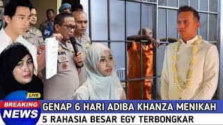 Semua Terkejut  Baru 6 Hari Adiba Khanza Nikah 5 Rahasia Besar Egy Terbongkar [upl. by Ozzy]