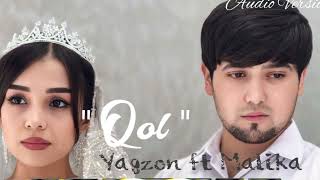 Yagzon ft Malika  Qol  Audio Version Ягзон фт Малика  Қол  Аудио 2024 [upl. by Adnaral876]