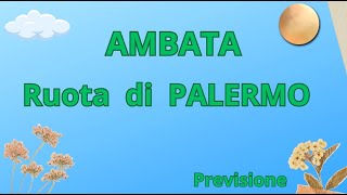 AMBATA RUOTA DI PALERMO  Previsione [upl. by Yevoc80]