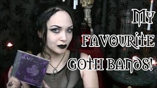 My Favourite Goth Bands [upl. by Yekcir]