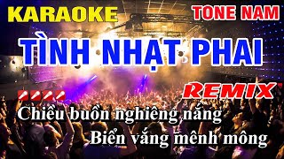 Karaoke Tình Nhạt Phai Tone Nam Remix Nhạc Sống  Nguyễn Linh [upl. by Saks360]