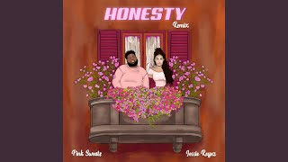 Honesty Remix [upl. by Coltson]