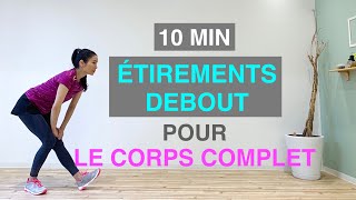 10MIN ÉTIREMENT DEBOUT POUR LE CORPS COMPLET10MIN STANDING STRETCH FOR FULL BODY [upl. by Adlemy]