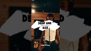 Dax  Dear God 🎧🔥🎶 music lyrics subscribeformore viralvideo afrobeats youtubelyrics [upl. by Marba]