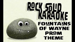 Fountains of Wayne  Prom Theme karaoke [upl. by Aniad]