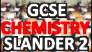 GCSE SLANDER CHEMISTRY PAPER 2 [upl. by Enyamert394]