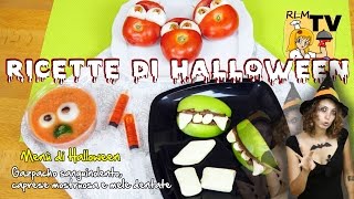 Menù di Halloween gazpacho sanguinolento caprese mostruosa e mele dentate [upl. by Ylicic]