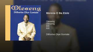 Oleseng  Morena O Ba Etele Official Audio [upl. by Zilla]