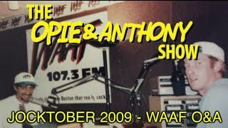 Opie amp Anthony JOCKTOBER 2009  WAAF OampA 103009 [upl. by Irej]