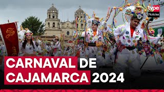 Carnaval de Cajamarca 2024 cuándo inicia y todo lo que debes saber sobre esta fiesta [upl. by Namrehs]