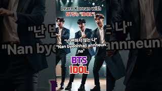 Learn Korean with BTS’s quotIDOLquot 🎤 Master Korean Through KPop Lyrics [upl. by Noside990]