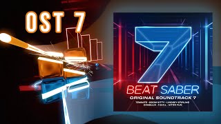 Beat Saber OST 7  All songs [upl. by Thorner]