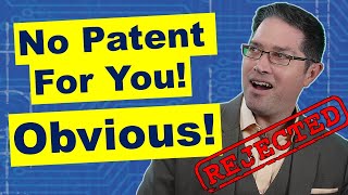 Patent Obviousness Explained How to Prove NonObviousness in Examination [upl. by Soo]