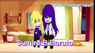 family ♡Uzumaki kakei♡ borusumi gachaclub [upl. by Nyltiac]