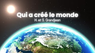 Qui a créé le monde  Chanson pour enfants  Hélène et Samuel Grandjean [upl. by Eleik700]