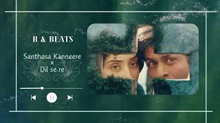 SANTHOSA KANNEERE Ã— Dil se re UYIRE  DOWNLOAD LINK ğŸ‘‡ğŸ» [upl. by Ecneret]