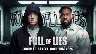 Eminem ft 50 Cent  Full Of Lies Diddy Diss 2024 [upl. by Dnomde111]